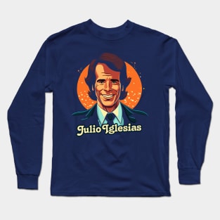 Julio Iglesias // Retro Style Fan Design Long Sleeve T-Shirt